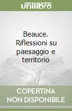 Saldi Beauce. Riflessioni su paesaggio e territorio