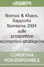 Nomos & Khaos. Rapporto Nomisma 2004 sulle prospettive economico-strategiche Popolare