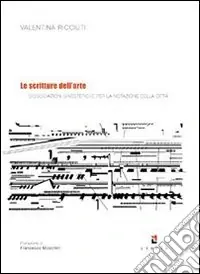 Occasione Le scritture dell‘arte. Dissociazioni sinestetiche per la notazione della città