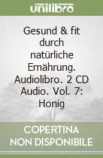 Compra Oggi Stesso Gesund & fit durch natürliche Ernährung. Audiolibro. 2 CD Audio. Vol. 7 Honig