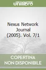 Subito Disponibile Nexus Network Journal (2005). Vol. 7/1
