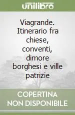 Vendita Finale Viagrande. Itinerario fra chiese, conventi, dimore borghesi e ville patrizie