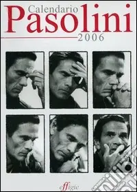 Calendario Pasolini 2006 Compra Oggi Stesso