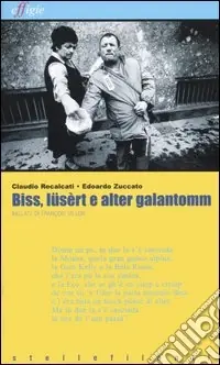 Biss, lüsert e alter galantomm. Ballate di François Villon Reso Gratuito