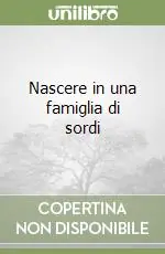 Offerta Limitata Nascere in una famiglia di sordi