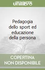 Pedagogia dello sport ed educazione della persona Miglior Prezzo