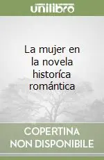 Non Perdere La mujer en la novela historíca romántica