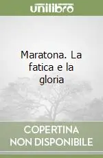 Offerta Lampo Maratona. La fatica e la gloria