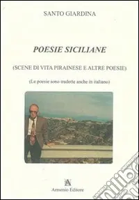Occasione Poesie siciliane. Scene di vita pirainese e altre poesie. Testo siciliano e italiano