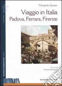 Viaggio in Italia. Padova, Ferrara, Firenze Bestseller