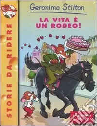 Promozione Esclusiva La vita è un rodeo! Ediz. illustrata