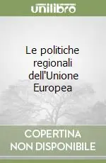 Le politiche regionali dell‘Unione Europea Solo Oggi