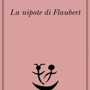 La nipote di Flaubert Acquista Ora