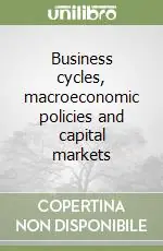 Offerta Del Giorno Business cycles, macroeconomic policies and capital markets