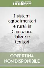 Solo Oggi I sistemi agroalimentari e rurali in Campania. Filiere e territori