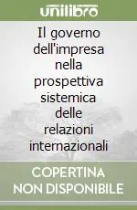 Vendita Finale Il governo dell‘impresa nella prospettiva sistemica delle relazioni internazionali