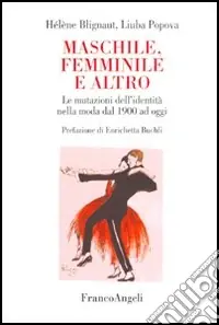 Super Prezzo Maschile, femminile e altro. Le mutazioni dell‘identità nella moda dal 1900 a oggi
