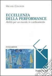 Eccellenza della performance. Abilità per un mondo in cambiamento Compra Oggi Stesso