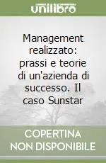 Bestseller Management realizzato prassi e teorie di un‘azienda di successo. Il caso Sunstar