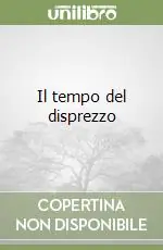 Il tempo del disprezzo Occasione Imperdibile