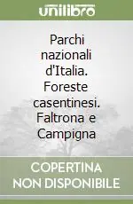 Parchi nazionali d‘Italia. Foreste casentinesi. Faltrona e Campigna Direttamente Dal Produttore