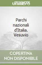 Prezzo Scontato Parchi nazionali d‘Italia. Vesuvio