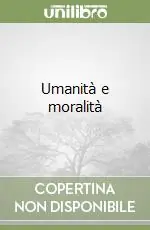 Di Tendenza Umanità e moralità