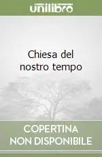 Chiesa del nostro tempo (2) (2) Ultima Occasione