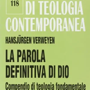 La parola definitiva di Dio. Compendio di teologia fondamentale Offerta