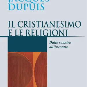 Il cristianesimo e le religioni. Dallo scontro all‘incontro Promo Stagionale