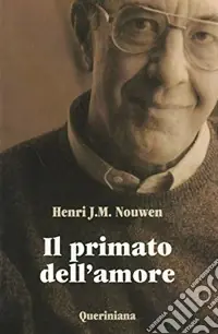 Spedito Oggi Il primato dell‘amore. Scritti scelti