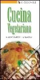 Subito Disponibile Cucina vegetariana. Nuovi sapori in tavola