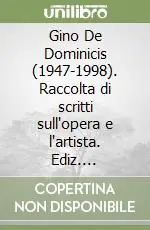 Spedizione Espresso Gino De Dominicis (1947-1998). Raccolta di scritti sull‘opera e l‘artista. Ediz. illustrata