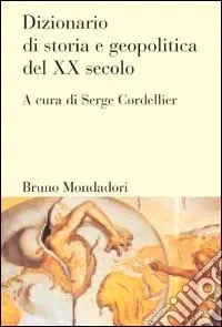 Dizionario di storia e geopolitica del XX secolo Bestseller