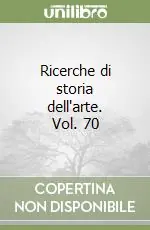 Occasione Imperdibile Ricerche di storia dell‘arte. Vol. 70