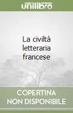 La civiltà letteraria francese Prezzo Conveniente