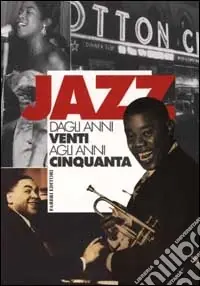 Subito Disponibile Jazz dagli anni Venti agli anni Cinquanta. Vol. 1