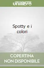 Spotty e i colori Must-Have