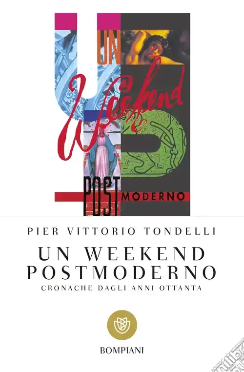 Più Venduto Un weekend postmoderno. Cronache dagli anni ottanta