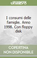 Direttamente Dal Produttore I consumi delle famiglie. Anno 1998. Con floppy disk