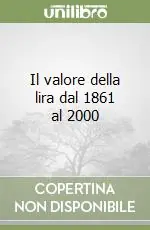 Il valore della lira dal 1861 al 2000 Compra Oggi Stesso