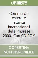 Saldi Commercio estero e attività internazionali delle imprese 2000. Con CD-ROM