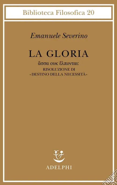 La gloria. Risoluzione di «Destino della necessità» Saldi