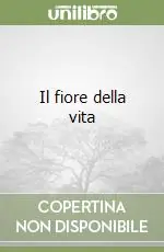 Non Perdere Il fiore della vita