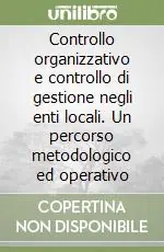 Controllo organizzativo e controllo di gestione negli enti locali. Un percorso metodologico ed operativo Offerta Speciale