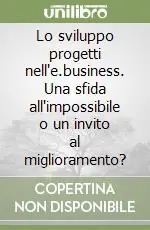 Lo sviluppo progetti nell‘e.business. Una sfida all‘impossibile o un invito al miglioramento? Pagamento Sicuro