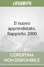 Il nuovo apprendistato. Rapporto 2000 Affare