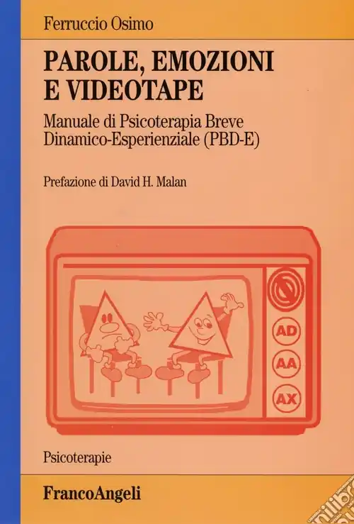 A Buon Prezzo Parole, emozioni e videotape. Manuale di psicoterapia breve dinamico-esperienziale (PBD-E)