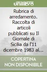 Sconto Rubrica di arredamento. Raccolta di articoli pubblicati su Il Giornale di Sicilia da l‘11 dicembre 1983 al 6 gennaio 1985