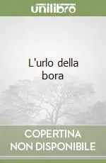 Consegna Rapida L‘urlo della bora